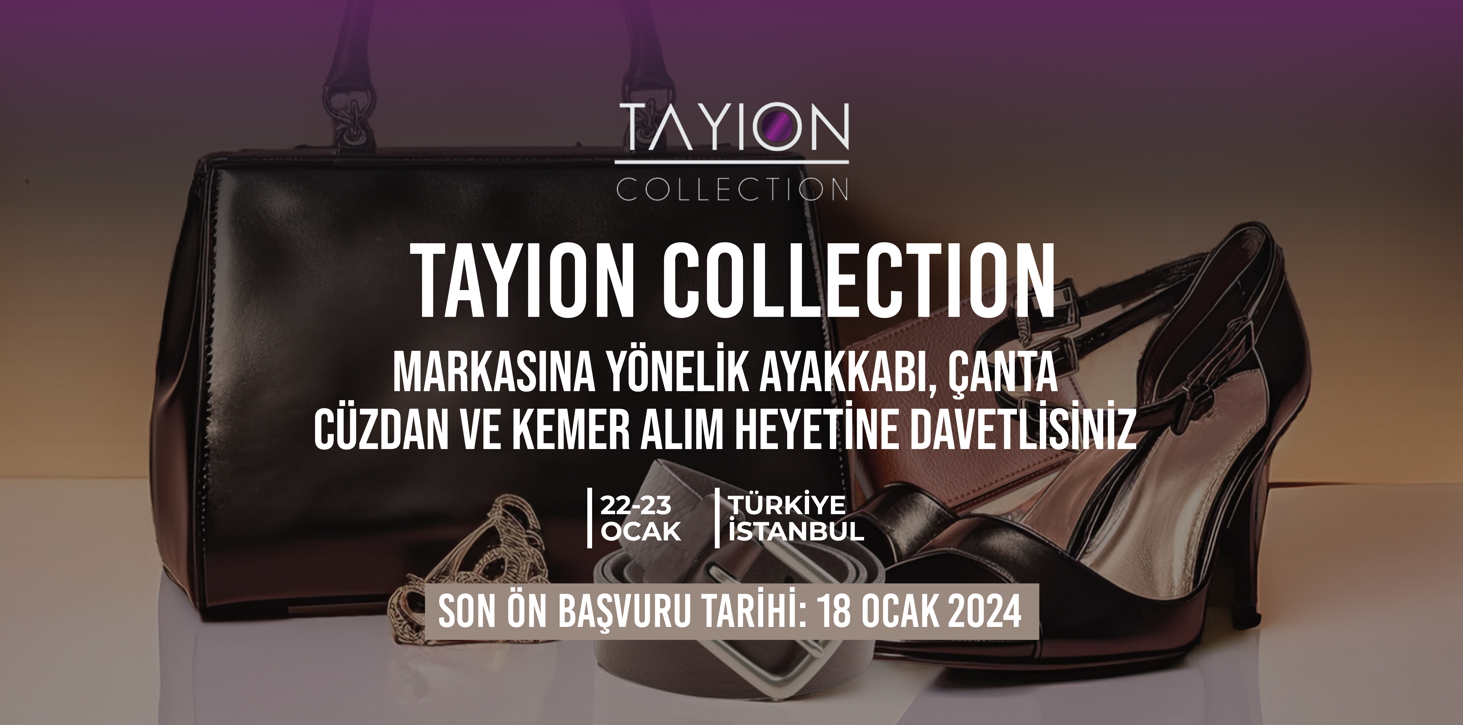 Tayion Collection Firmasına Yönelik Ayakkabı, Çanta, Kemer ve Cüzdan Özel Nitelikli Alım Heyeti
